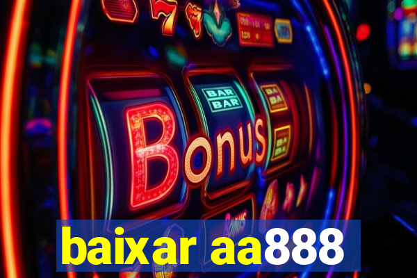 baixar aa888